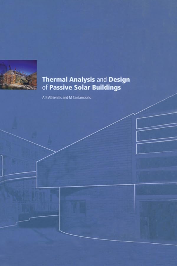 Thermal Analysis and Design of Passive Solar Buildings (BEST (Buildings ...