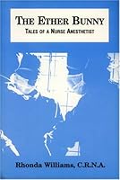 The Ether Bunny: Tales of a Nurse Anesthetist 0533154499 Book Cover