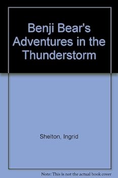 Paperback Benji Bear's Adventures in the Thunderstorm Book