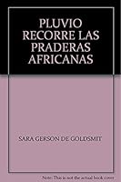 PLUVIO RECORRE LAS PRADERAS AFRICANAS 9682421284 Book Cover