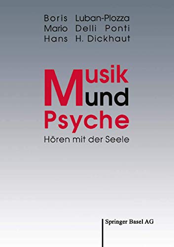 Preisvergleich Produktbild Musik und Psyche: Hören mit der Seele