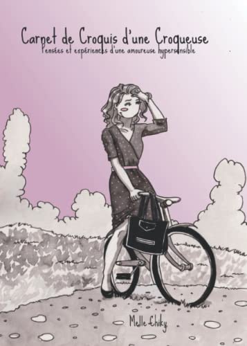 livre Carnet de croquis d'une croqueuse: Pensées et exprériences d'une amoureuse hypersensible