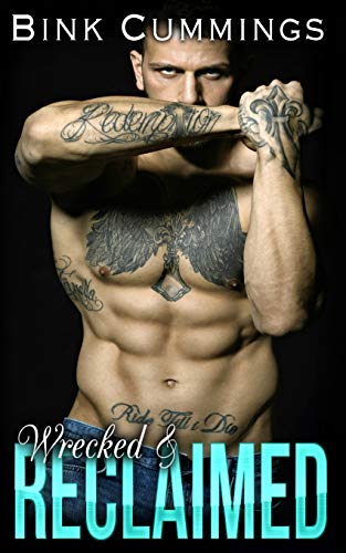 Wrecked & Reclaimed (Sacred Sinners MC - Texas Chapter) Wrecked & Reclaimed (Sacred Sinners MC - Texas Chapter)