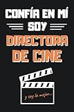 CONFÍA EN MÍ, SOY DIRECTORA DE CINE: DIVERTIDO CUADERNO DE NOTAS, DIARIO O AGENDA | Regalo original y creativo | Cumpleaños, Navidad, aniversario o día de la madre