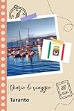 Taranto Diario di viaggio: Un divertente pianificatore di viaggio per documentare il tuo viaggio in Italia per coppie, uomini e donne con suggerimenti e liste di controllo.