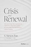 Crisis and Renewal: Reflections on Leadership, Empathy, and Resilience by a Global Entrepreneur from Taiwan