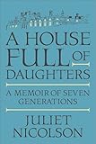 A House Full of Daughters: A Memoir of Seven Generations