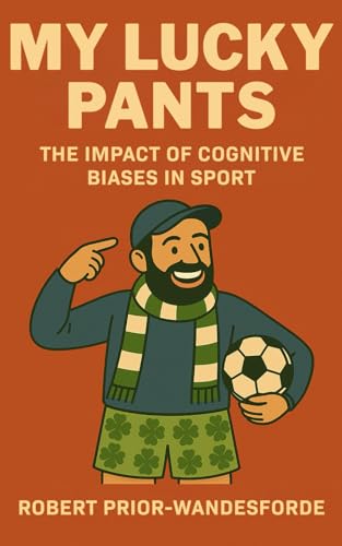 My Lucky Pants: The Impact Of Cognitive Biases In Sport