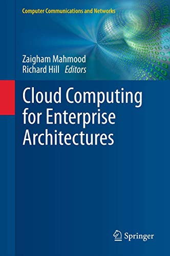 Cloud Computing for Enterprise Architectures (Computer Communications and Networks) view 2