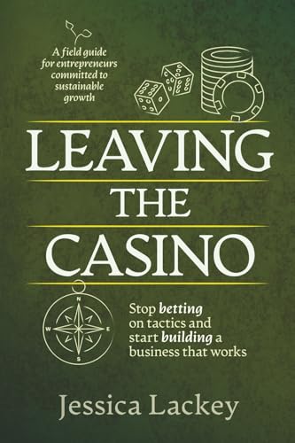 Leaving the Casino: Stop betting on tactics and start building