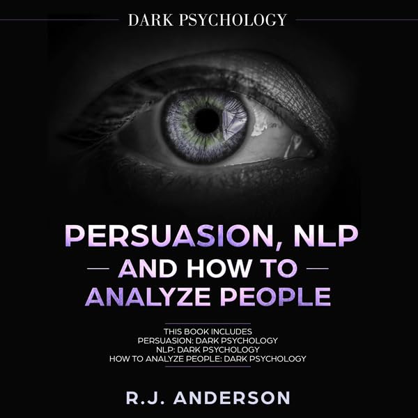 Cover art for Persuasion, NLP, and How to Analyze People: Dark Psychology 3 Manuscripts