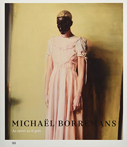 Télécharger Michaël Borremans : As sweet as it gets. Edition en anglais PDF Ebook En Ligne