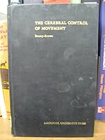 The Cerebral Control of Movement 0853230013 Book Cover