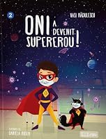 Oni A Devenit Supererou! 6069505808 Book Cover