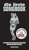  die ärzte Songbook: Die komplette Sammlung aller Songs der besten Band der Welt