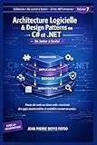  Architecture Logicielle et Design Patterns en C# et .NET, Collection De Junior à Senior Volume 7: Passe du code au clean code : construis des apps maintenables et scalables comme un senior