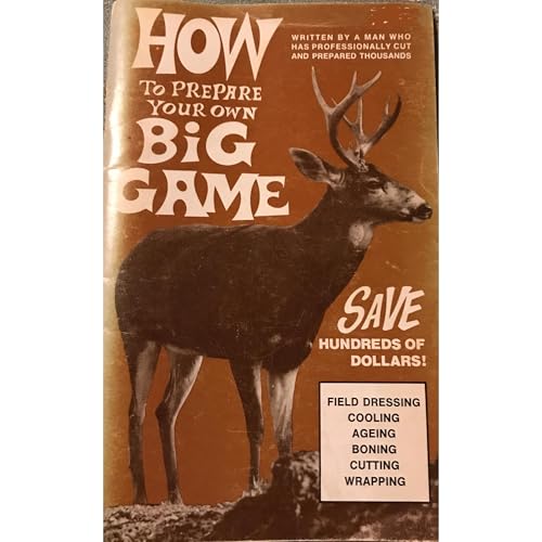 How To Prepare Your Own Big Game