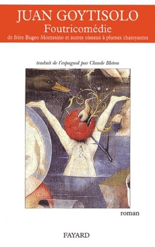 Foutricomédie de Fray Bugeo Montesino et autres oiseaux à plumes chatoyantes