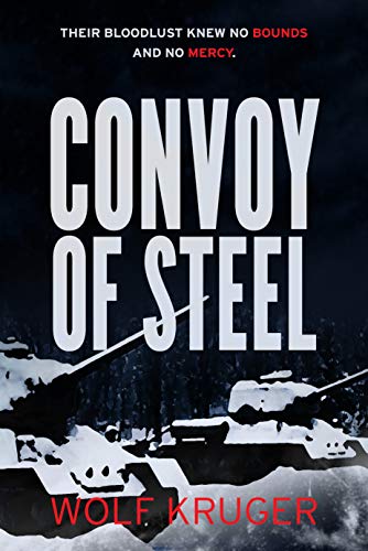 Convoy of Steel (As: Wolf Kruger)