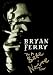 Bryan Ferry: Bete Noire Tour