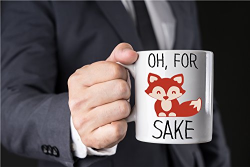 Oh, For Fox Sake - Funny Coffee Mug - 11Oz Coffee Mug - Mugs For Women, Boss, Friend, Employee, Or Spouse - Perfect Birthday Idea- By Aw Fashions #TOP1