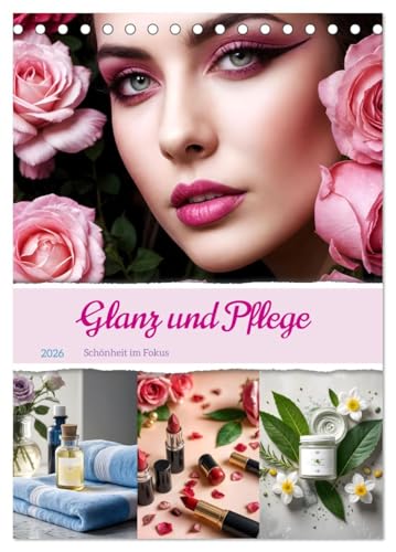 Glanz und Pflege - Schönheit im Fokus (Tischkalender 2026 DIN A5 hoch), CALVENDO Monatskalender: Ästhetische KI Bildern, die jeweils einen einzigartigen Aspekt von Kosmetik und Schönheit darstellen