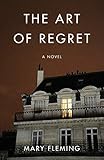 The Art of Regret: A Novel