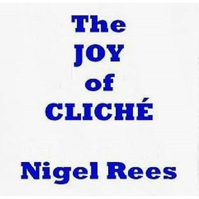 THE JOY OF CLICHE