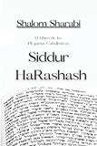 Siddur HaRashash. Shalom Sharabi: El Libro de Plegarias Cabal&Atilde;&shy;sticas (Spanish Edition)