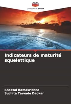 Indicateurs de maturité squelettique (French Edition)