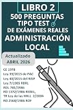 Libro 2, 500 preguntas tipo test Administración Local: 10 simulacros de examen 2 (Oposiciones Administración Local)