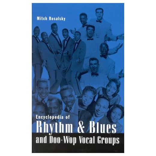 Encyclopedia of Rhythm and Blues and Doo-Wop Vocal Groups