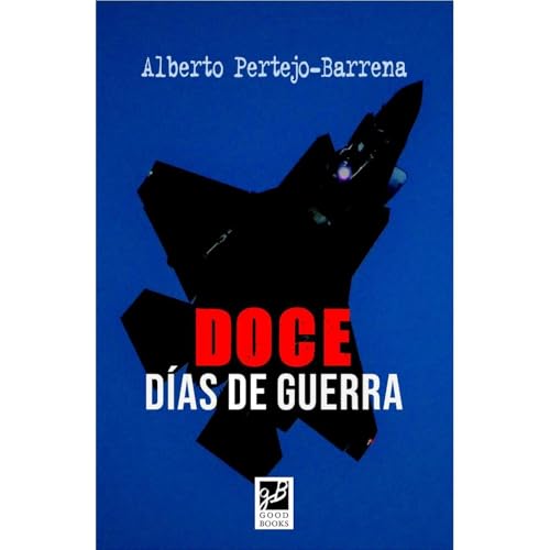 Doce d&iacute;as de guerra Audiolibro Por Alberto Pertejo-Barrena arte de portada