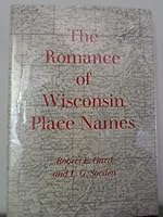The Romance of Wisconsin Place Names B0006BW6J6 Book Cover