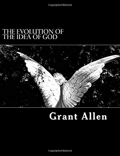 The Evolution of the Idea of God 1725530449 Book Cover