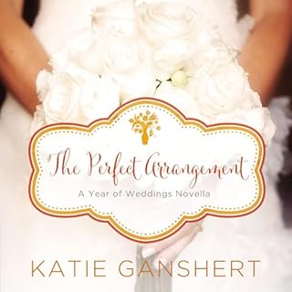 The Perfect Arrangement Audiobook By Katie Ganshert cover art