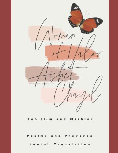 Woman of Valor Aishet Chayil Tehillim and Mishlei