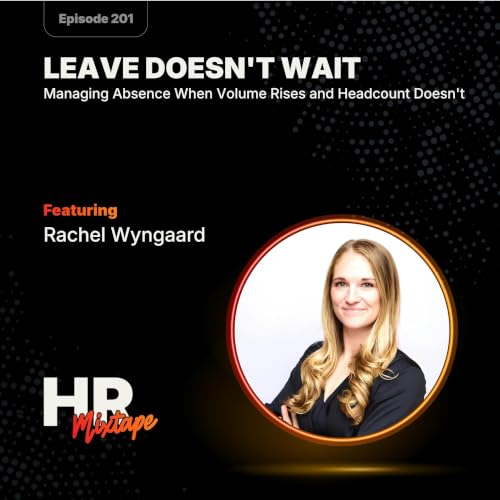 Leave Doesn't Wait: Managing Absence When Volume Rises and Headcount Doesn't