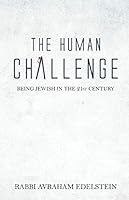 The Human Challenge: Being Jewish in the 21st Century 1952370302 Book Cover