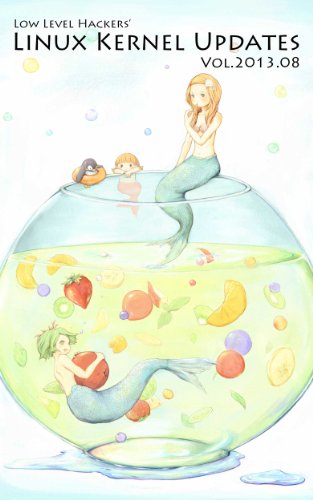 Linux Kernel Updates Vol 2013 08 (Japanese Edition) #TOP12
