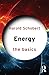 Schobert, H: Energy: The Basics
