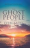 The Ghost People of The Everglades