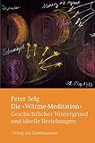 Die 'Wärme-Meditation': Geschichtlicher Hintergrund und ideelle Beziehungen - Peter Selg 