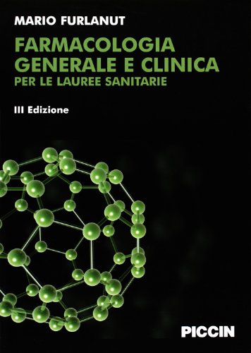 Farmacologia generale e clinica per le lauree sanitarie