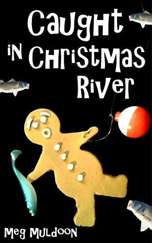 Caught in Christmas River: A Christmas Cozy Mystery Novella