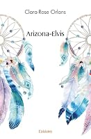 Arizona-Elvis 2414512016 Book Cover