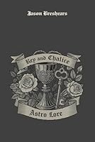Jason M Breshears Natal Reading: Key and Chalice Astro Lore B0F5Q5FX1Y Book Cover