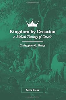 Paperback Kingdom by Creation: A Biblical Theology of Genesis Book