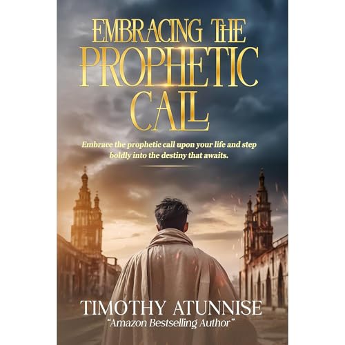 Embracing the Prophetic Call (By Timothy Atunnise) episode artwork