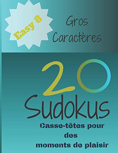 20 Sudokus: Casse-Têtes pour des moments de plaisir (EASY) (French Edition)